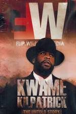 Watch Kwame Kilpatrick The Untold Story M4ufreemovies
