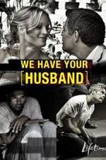 Watch We Have Your Husband M4ufreemovies