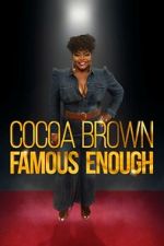 Watch Cocoa Brown: Famous Enough (TV Special 2022) M4ufreemovies