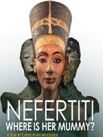 Watch Nefertiti: Where is Her Mummy? M4ufreemovies