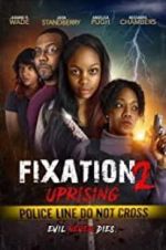 Watch Fixation 2 UpRising M4ufreemovies