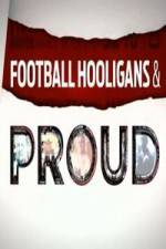 Watch Football Hooligan and Proud M4ufreemovies