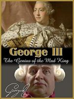 Watch George III: The Genius of the Mad King M4ufreemovies