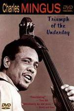 Watch Charles Mingus: Triumph of the Underdog M4ufreemovies