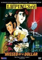 Watch Lupin III: Missed by a Dollar M4ufreemovies