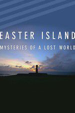 Watch Easter Island: Mysteries of a Lost World M4ufreemovies