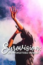 Watch Eurovision: 30 Unforgettable Moments (TV Special 2023) M4ufreemovies