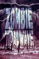 Watch Zombie Tidal Wave M4ufreemovies