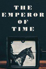 Watch The Emperor of Time M4ufreemovies