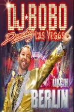 Watch DJ Bobo Dancing Las Vegas Show Live in Berlin M4ufreemovies