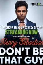 Watch Don\'t Be That Guy by Kenny Sebastian M4ufreemovies