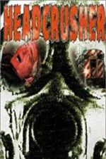 Watch Headcrusher M4ufreemovies