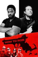 Watch How to Rob M4ufreemovies
