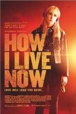 Watch How I Live Now M4ufreemovies