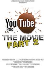 Watch YouTube Poop: The Movie - Fart 2 M4ufreemovies