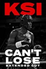 Watch KSI: Can\'t Lose - Extended Cut M4ufreemovies