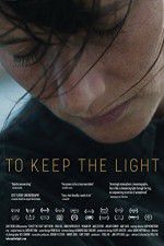 Watch To Keep the Light M4ufreemovies