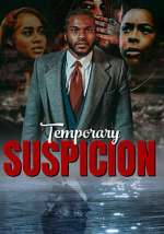 Watch Temporary Suspicion M4ufreemovies