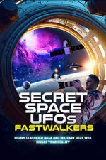 Watch Secret Space UFOs: Fastwalkers M4ufreemovies