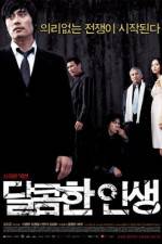 Watch A Bittersweet Life - (Dalkomhan insaeng) M4ufreemovies