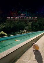Watch The Trouble with Being Born M4ufreemovies