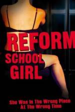 Watch Reform School Girl M4ufreemovies