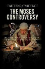 Watch Patterns of Evidence: The Moses Controversy M4ufreemovies