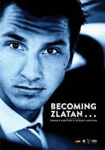 Watch Becoming Zlatan ... M4ufreemovies