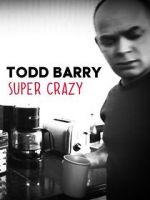 Watch Todd Barry: Super Crazy M4ufreemovies