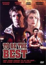 Watch To Be the Best M4ufreemovies