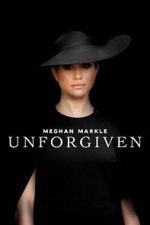 Watch Meghan Markle: Unforgiven M4ufreemovies