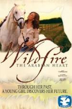 Watch Wildfire The Arabian Heart M4ufreemovies