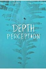 Watch Depth Perception M4ufreemovies