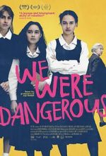 Watch We Were Dangerous M4ufreemovies