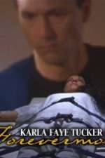 Watch Karla Faye Tucker: Forevermore M4ufreemovies