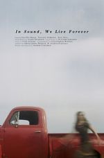 Watch In Sound, We Live Forever (Short 2018) M4ufreemovies