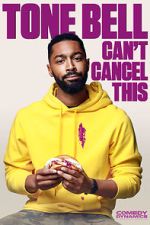 Watch Tone Bell: Can\'t Cancel This (TV Special 2019) M4ufreemovies