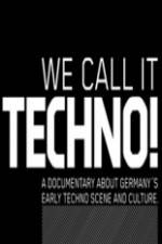 Watch We Call It Techno M4ufreemovies