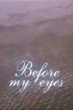 Watch Before My Eyes (Short 1989) M4ufreemovies