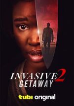 Watch Invasive 2: Getaway M4ufreemovies