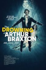 Watch The Drowning of Arthur Braxton M4ufreemovies
