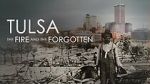 Watch Tulsa: The Fire and the Forgotten M4ufreemovies