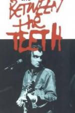 Watch Between the Teeth M4ufreemovies