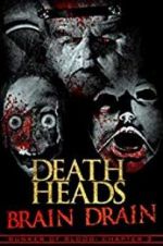 Watch Death Heads: Brain Drain M4ufreemovies