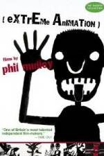Watch Extreme Animation: Films By Phil Malloy M4ufreemovies