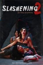 Watch Slashening: The Final Beginning M4ufreemovies