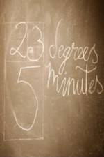Watch 23 Degrees 5 Minutes M4ufreemovies