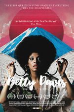 Watch Betty: They Say I\'m Different M4ufreemovies