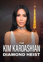 Watch The Kim Kardashian Diamond Heist M4ufreemovies