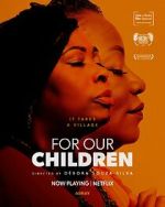 Watch For Our Children M4ufreemovies